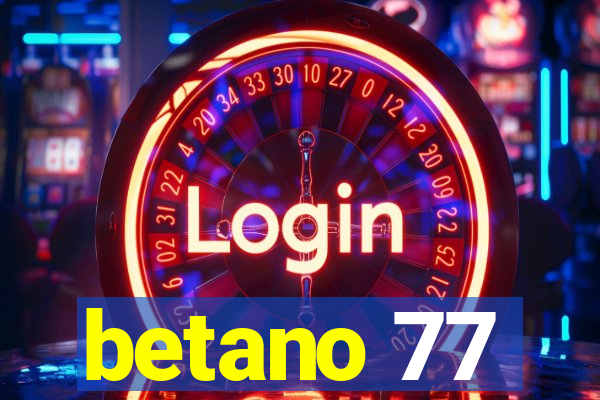 betano 77